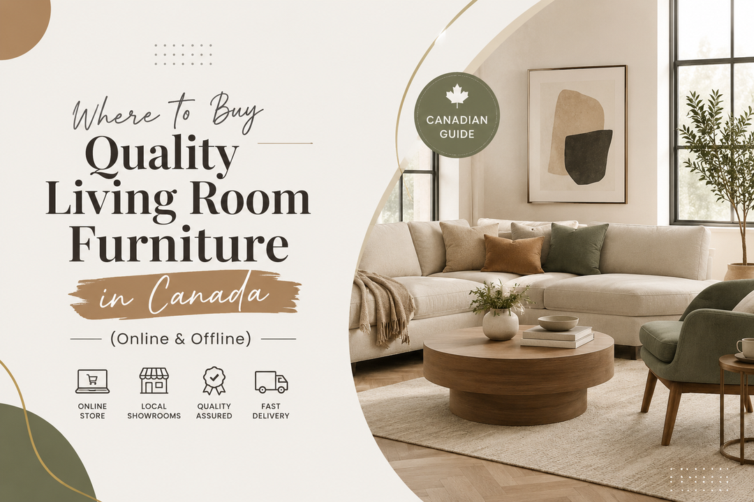 Where to Buy Quality Living Room Furniture in Canada (Online & Offline)
